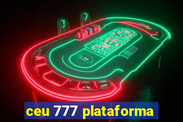 ceu 777 plataforma